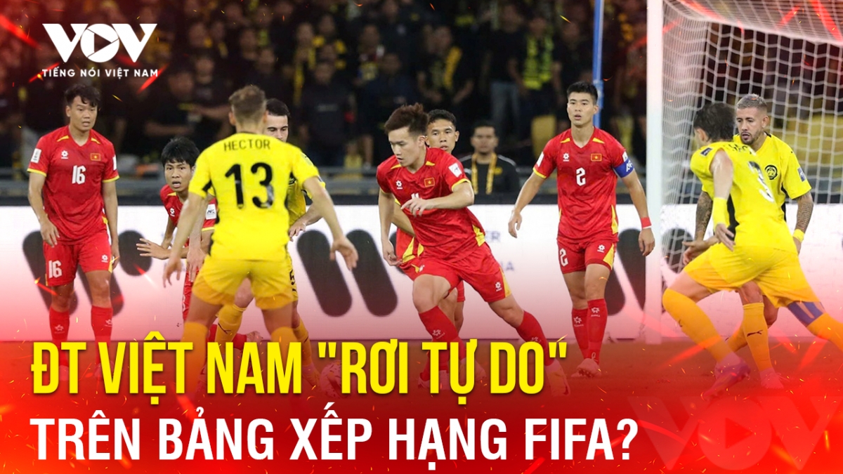Tin bóng đá 11-6: ĐT Việt Nam "rơi tự do" trên bảng xếp hạng FIFA?